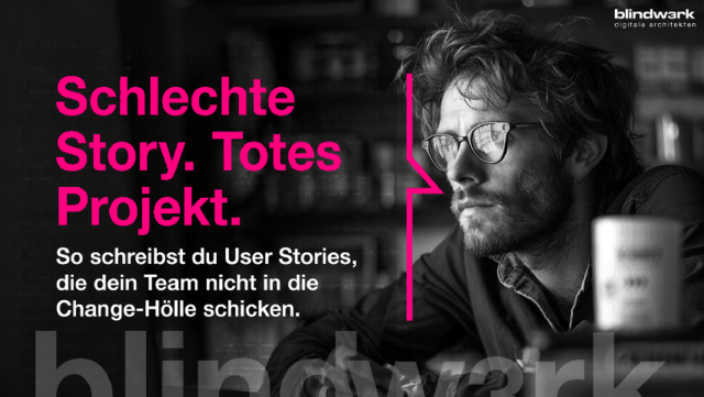 User Stories: Damit agile Projekte von Beginn an auf der richtigen Spur sind
