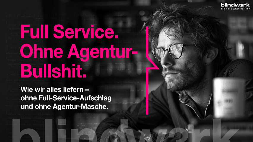 So geht „Full Service“, ohne „Full-Service-Agentur“ zu sein